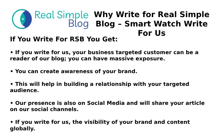 Why Write for Real Simple Blog – Smart Watch Write For Us